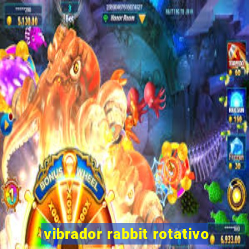 vibrador rabbit rotativo